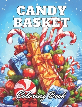 Paperback Candy Basket Coloring Book: eautiful and High-Quality Design To Relax and Enjoy Book