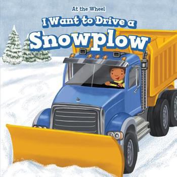 Paperback I Want to Drive a Snowplow Book