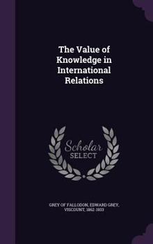 Hardcover The Value of Knowledge in International Relations Book