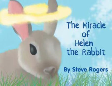 Paperback The Miracle of Helen the Rabbit Book
