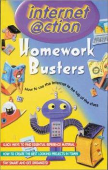 Hardcover Homework Busters: Internet @Ction: How to Use the Internet to Be Top of the Class Book