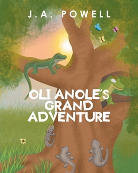 Paperback Oli Anole's Grand Adventure Book