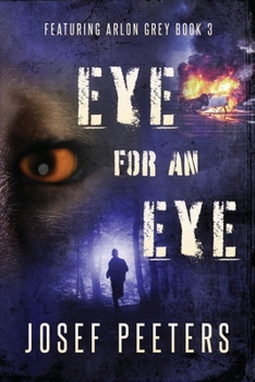 Paperback Eye for an Eye: Featuring Arlon Grey Book 3 Book