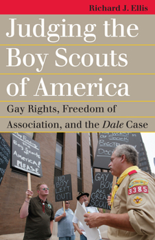 Paperback Judging the Boy Scouts of America: Gay Rights, Freedom of Association, and the Dale Case Book