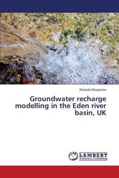 Paperback Groundwater recharge modelling in the Eden river basin, UK Book