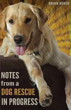 Paperback Notes from a Dog Rescue in Progress Book