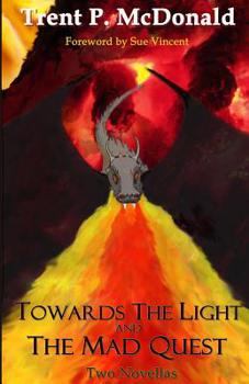 Paperback Towards the Light and The Mad Quest: Two Novellas Book