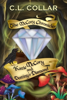 Paperback The McCory Chronicles: Katie McCory and Destiny's Diamond Book