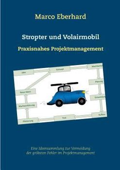 Paperback Stropter und Volairmobil: Praxisnahes Projektmanagement [German] Book