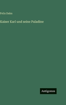 Hardcover Kaiser Karl und seine Paladine [German] Book