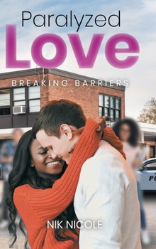 Paralyzed Love: Breaking Barriers