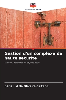 Paperback Gestion d'un complexe de haute sécurité [French] Book