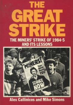 Paperback The great strike: The miners' strike of 1984-5 and its lessons Book