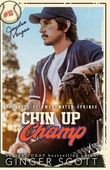 Chin Up Champ: a forbidden, frenemies-to-lovers, small-town baseball romance