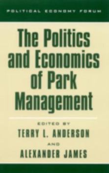 Paperback The Politics and Economics of Park Management Book