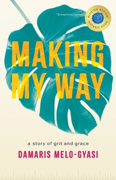 Making My Way: A Story of Grit and Grace