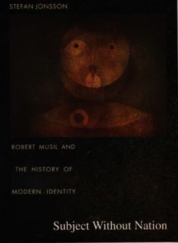Paperback Subject Without Nation: Robert Musil and the History of Modern Identity Book