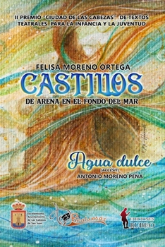 Castillos de arena en el fondo del mar / Agua dulce (Spanish Edition)