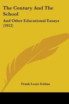 Paperback The Century And The School: And Other Educational Essays (1912) Book