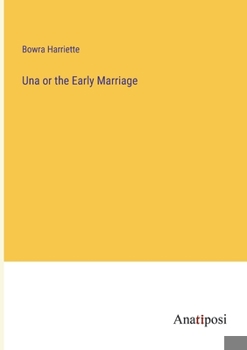 Paperback Una or the Early Marriage Book