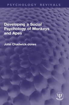 Paperback Developing a Social Psychology of Monkeys and Apes Book