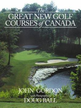 Paperback The Great New Golf Courses of Canada Book