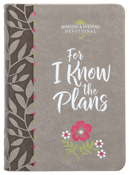 Imitation Leather For I Know the Plans: Morning and Evening Devotional Book