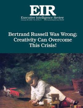 Paperback Creativity will Defeat Russell!: Executive Intelligence Review; Volume 43, Issue 5 Book