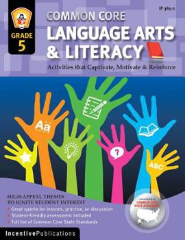 Common Core Language Arts & Literacy Grade 5: Activities That Captivate, Motivate & Reinforce - Book  of the Common Core