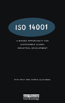 Paperback ISO 14001: A Missed Opportunity for Sustainable Global Industrial Development Book