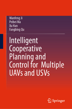 Hardcover Intelligent Cooperative Planning and Control for Multiple UAVs and USVs Book