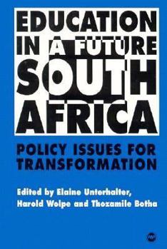 Paperback Education in a Future South Africa: Policy Issues for Transformation Book