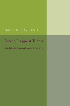 Paperback Forest, Steppe and Tundra: Studies in Animal Environment Book