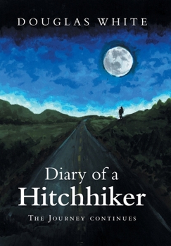 Hardcover Diary of a Hitchhiker: The Journey continues Book
