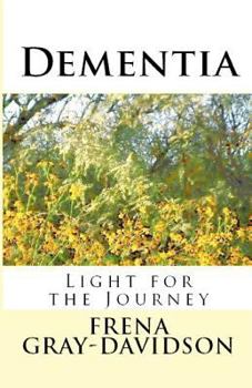 Paperback Dementia: Light for the Journey Book