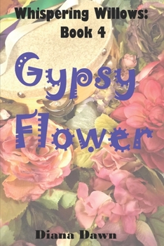 Paperback Gypsy Flower: Book 4 Book