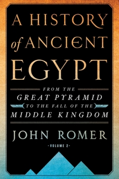 Paperback A History of Ancient Egypt Volume 2: From the Great Pyramid to the Fall of the Middle Kingdom Book