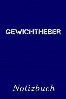 Paperback Gewichtheber Notizbuch: - Notizbuch mit 110 linierten Seiten - Format 6x9 DIN A5 - Soft cover matt - [German] Book