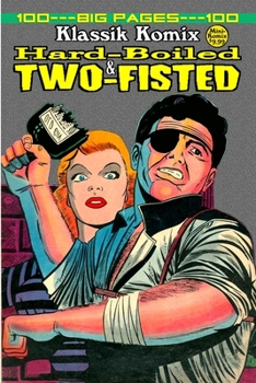 Paperback Klassik Komix: Hard-Boiled & Two-Fisted Book