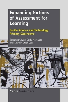 Paperback Expanding Notions of Assessment for Learning: Inside Science and Technology Primary Classrooms Book