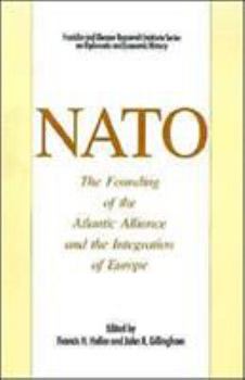 Hardcover NATO: The Founding of the Atlantic Alliance and the Integration of Europe Book