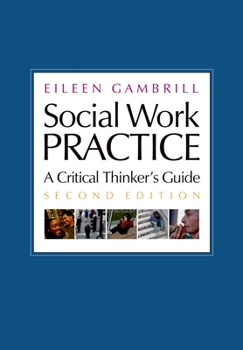 Hardcover Social Work Practice: A Critical Thinker's Guide Book