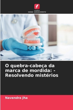 O quebra-cabeça da marca de mordida: - Resolvendo mistérios (Portuguese Edition)