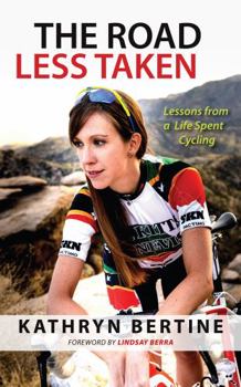 Paperback The Road Less Taken: Lessons from a Life Spent Cycling Book
