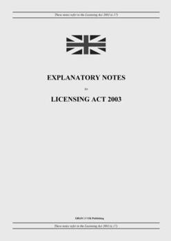 Paperback Explanatory Notes to Licensing Act 2003 Book