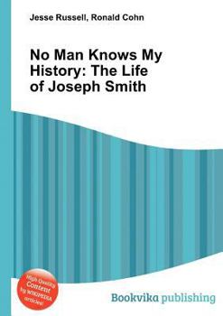 No Man Knows My History: The Life of Joseph Smith