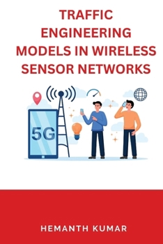 Paperback Traffic Engineering Models in Wireless Sensor Networks Book