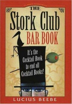 Hardcover The Stork Club Bar Book (Classic Cocktail Books Series) Book