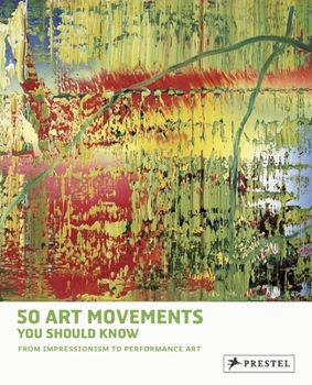 Paperback 50 Art Movements You Should Know: From Impressionism to Performance Art Book