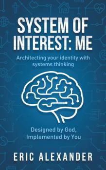 Paperback System of Interest: Me: Architecting your identity with systems thinking Book